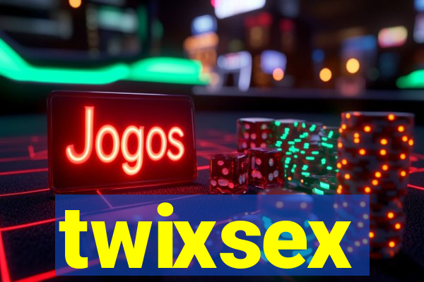 twixsex