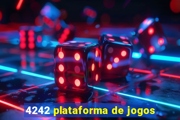 4242 plataforma de jogos