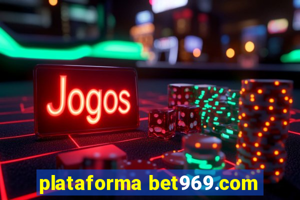 plataforma bet969.com