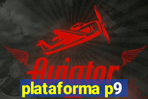 plataforma p9