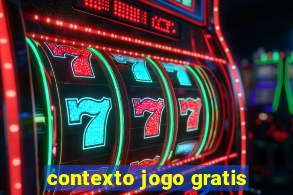 contexto jogo gratis