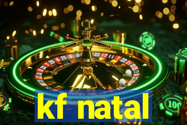 kf natal