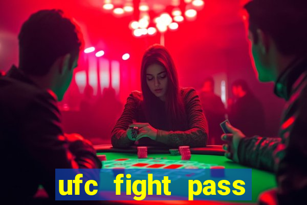 ufc fight pass assistir online