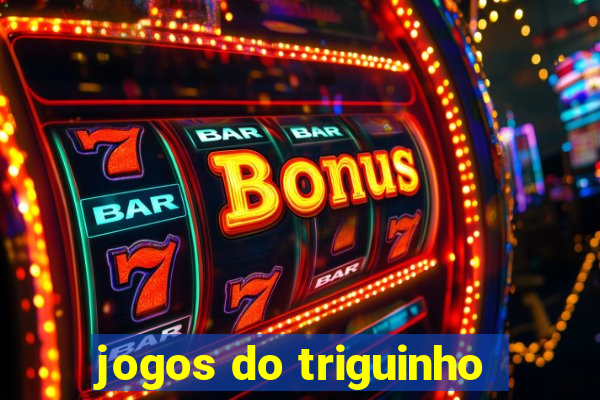 jogos do triguinho