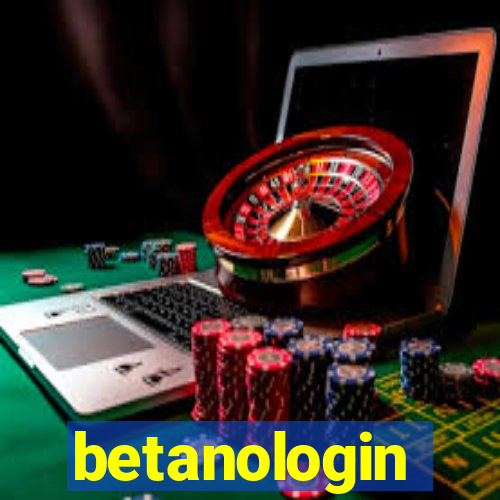 betanologin