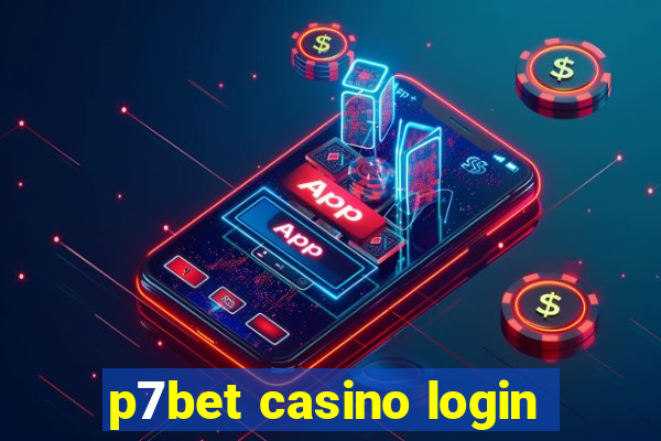 p7bet casino login