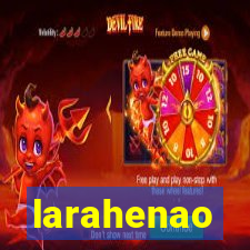 larahenao