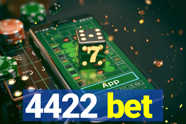 4422 bet