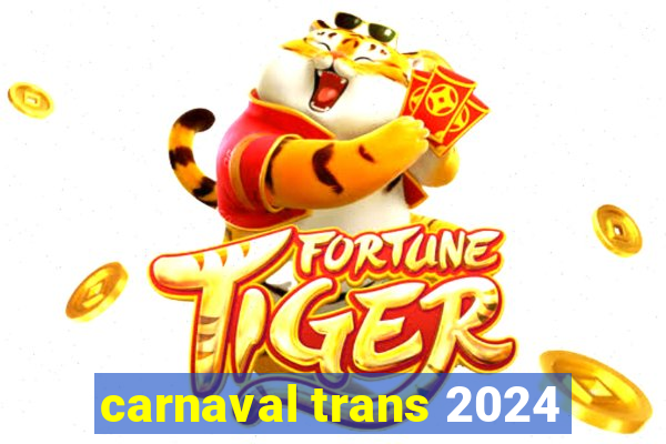 carnaval trans 2024