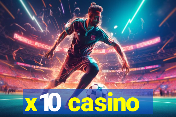 x10 casino