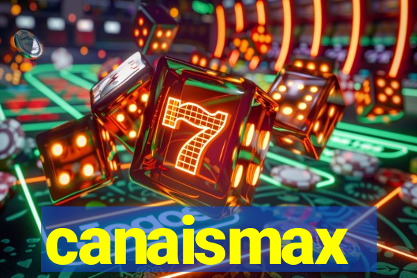 canaismax