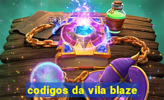 codigos da vila blaze