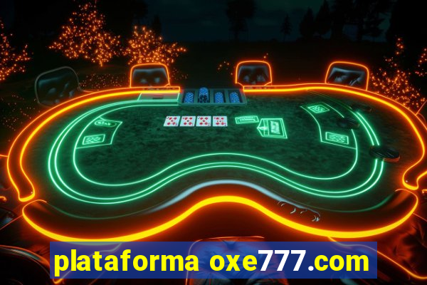 plataforma oxe777.com