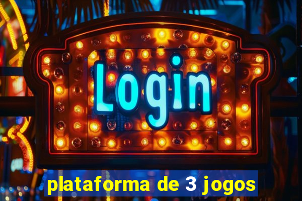 plataforma de 3 jogos