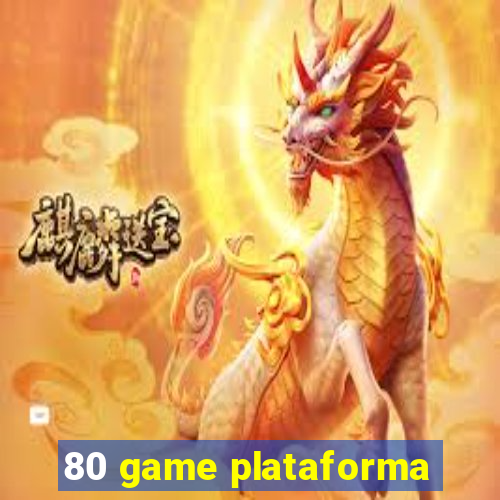 80 game plataforma