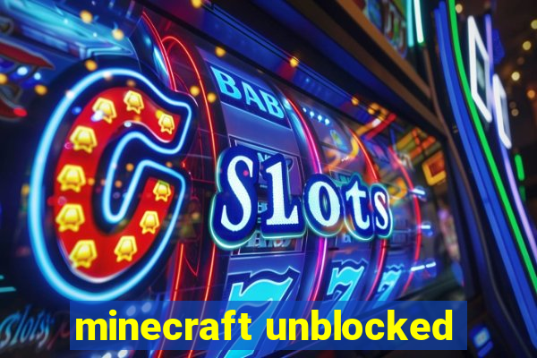 minecraft unblocked