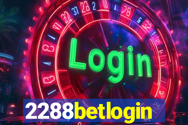 2288betlogin