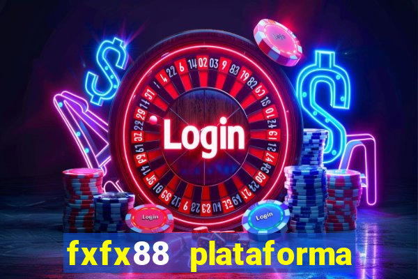 fxfx88 plataforma de jogos