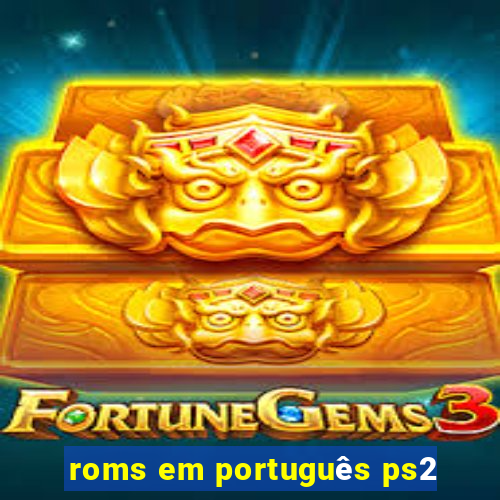 roms em português ps2