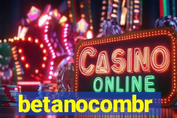 betanocombr