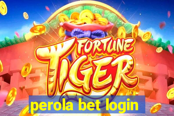 perola bet login