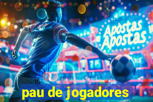 pau de jogadores