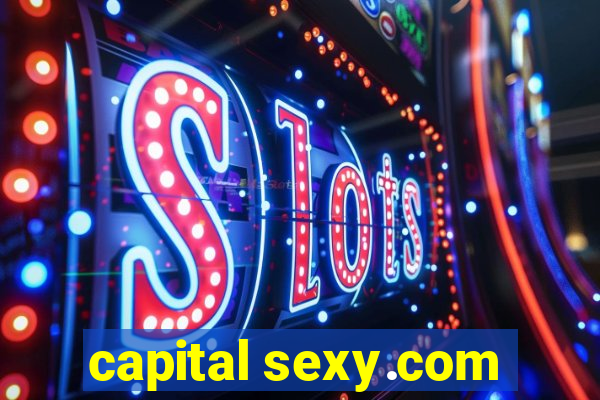 capital sexy.com