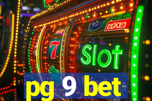 pg 9 bet