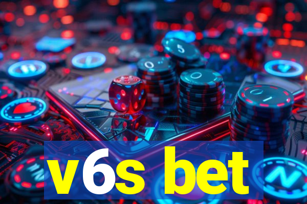 v6s bet