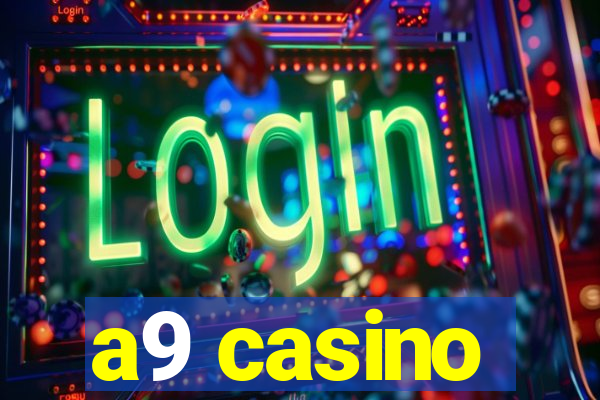 a9 casino