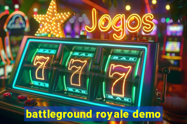 battleground royale demo