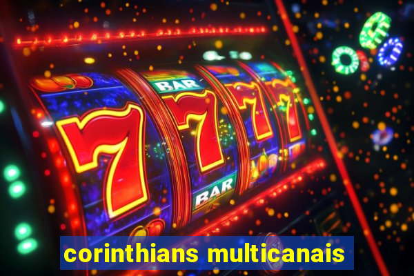 corinthians multicanais