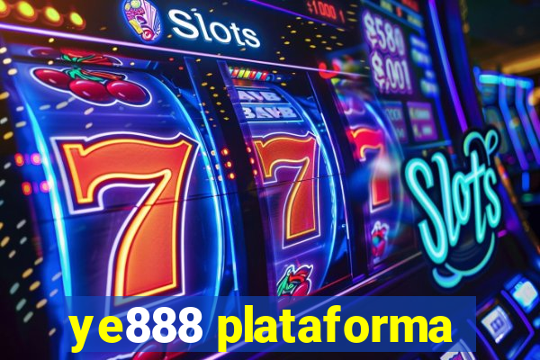 ye888 plataforma