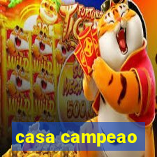 casa campeao