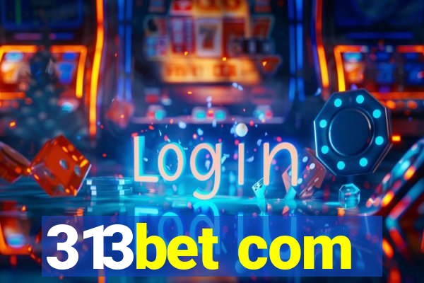 313bet com