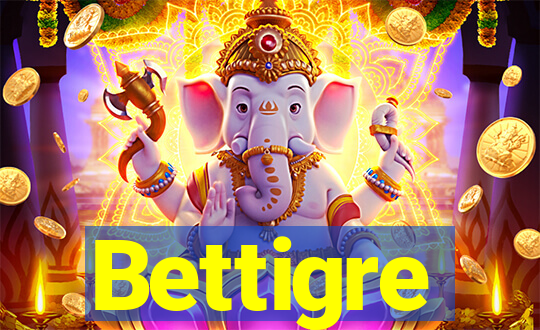 Bettigre