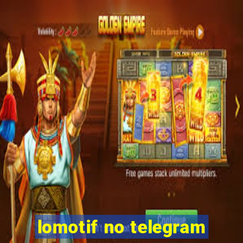 lomotif no telegram