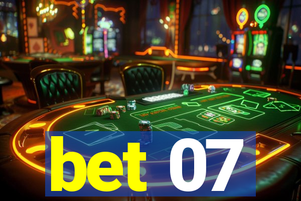 bet 07