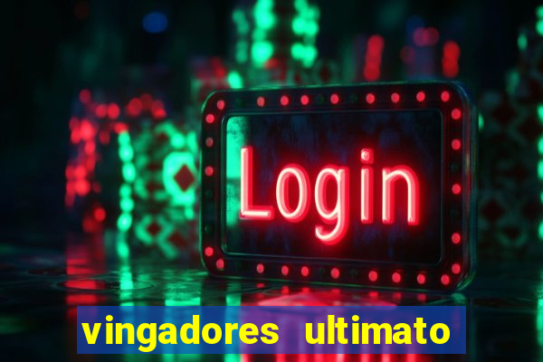 vingadores ultimato filme completo dublado google drive