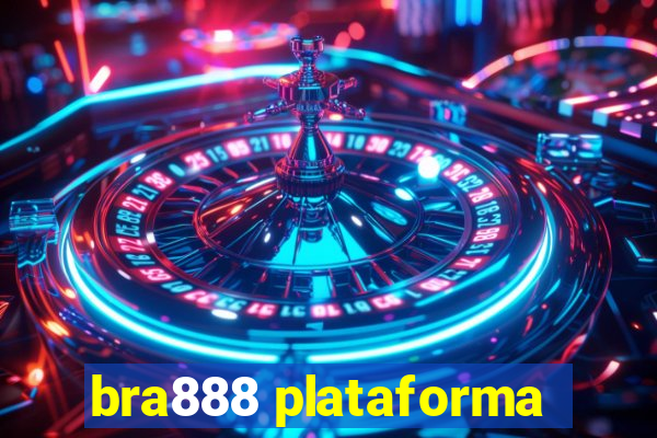 bra888 plataforma