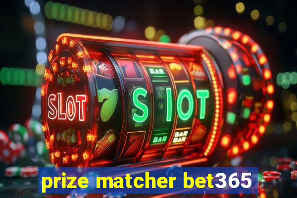 prize matcher bet365