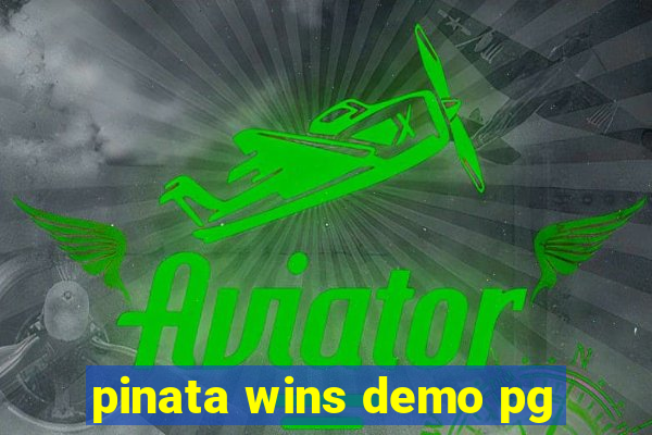 pinata wins demo pg