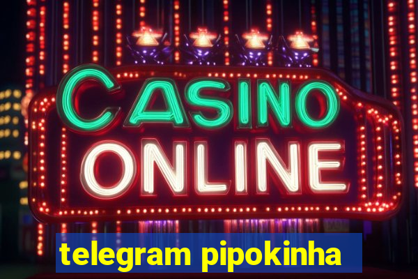 telegram pipokinha