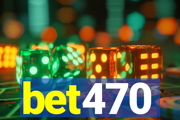 bet470