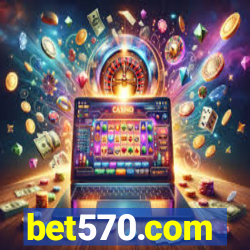 bet570.com