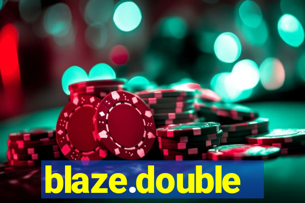 blaze.double