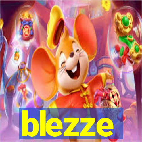 blezze