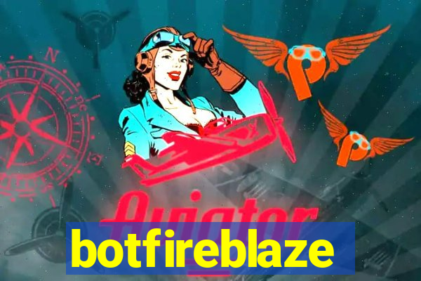 botfireblaze