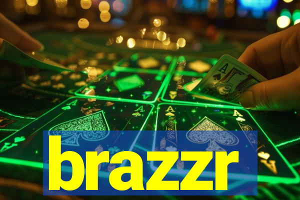 brazzr