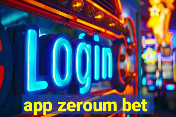 app zeroum bet